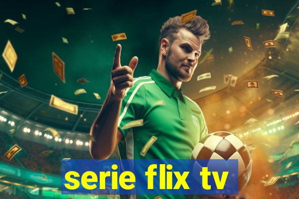 serie flix tv